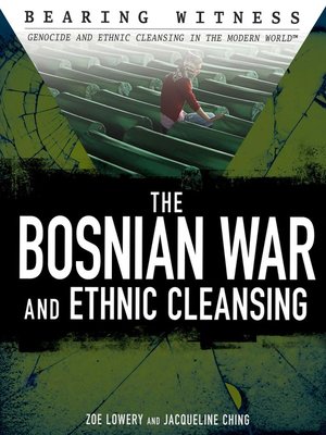 cover image of The Bosnian War and Ethnic Cleansing